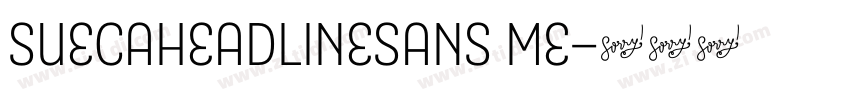 SuecaHeadlineSans Me字体转换 SuecaHeadlineSans Me字体转换
